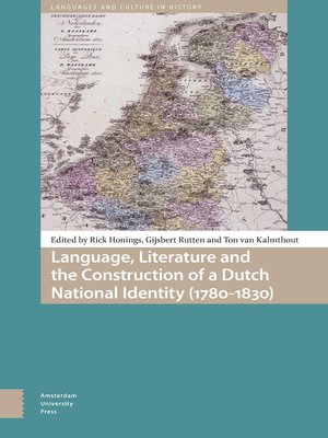 cover image of Language, Literature and the Construction of a Dutch National Identity (1780-1830)